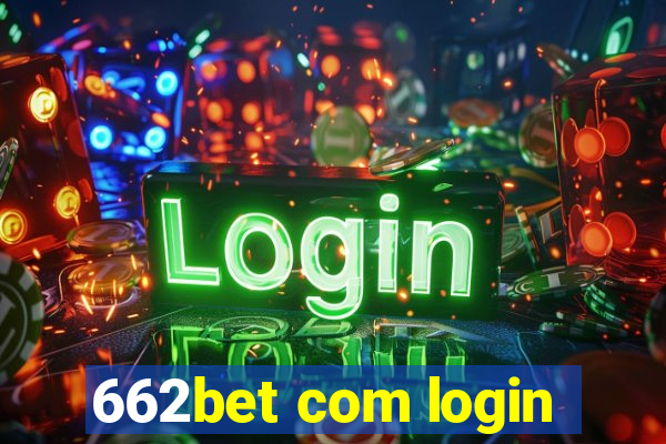 662bet com login